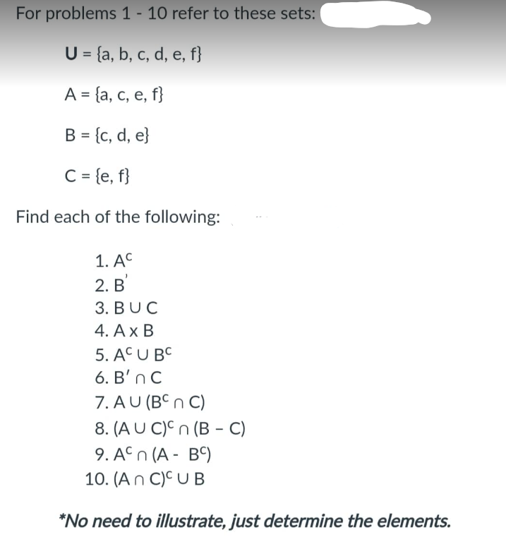 \fFor problems 1 - 10 refer to these sets: U =