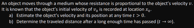 An object moves through a medium whose resistance