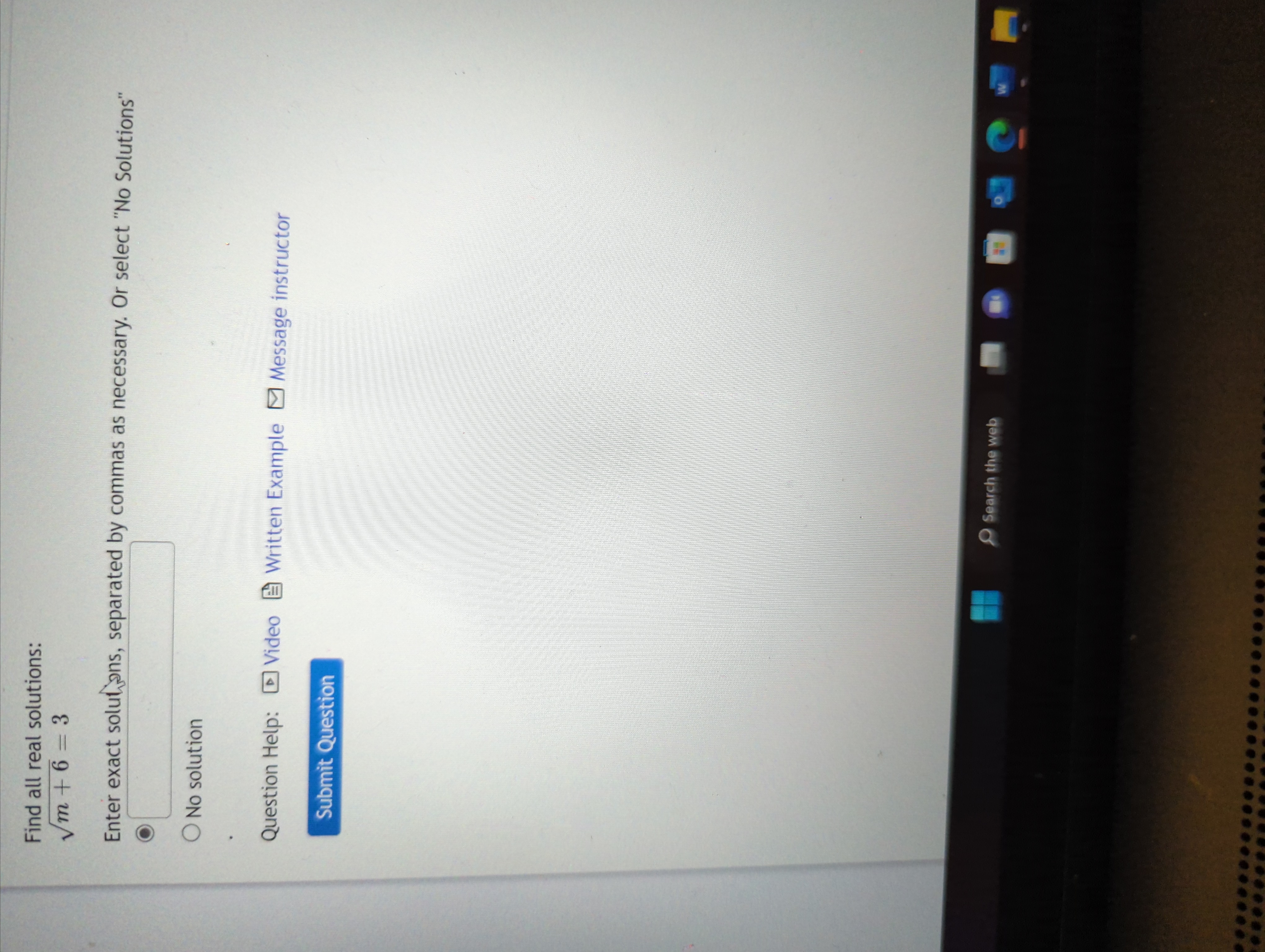 Find all real solutions: Vm + 6 =3 Enter exact