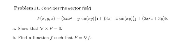 Problem 11. Consider the vector field F(x, y, z)
