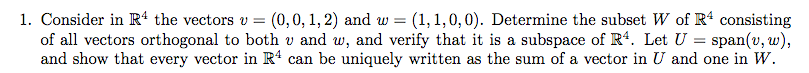 1. Consider in R* the vectors v = (0, 0, 1, 2)