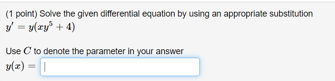 {'1 point) Solve the given differential