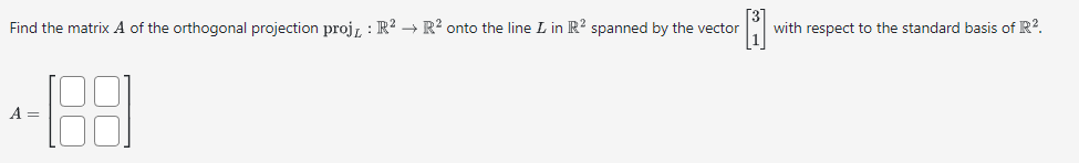 Find the matrix A of the orthogonal projection
