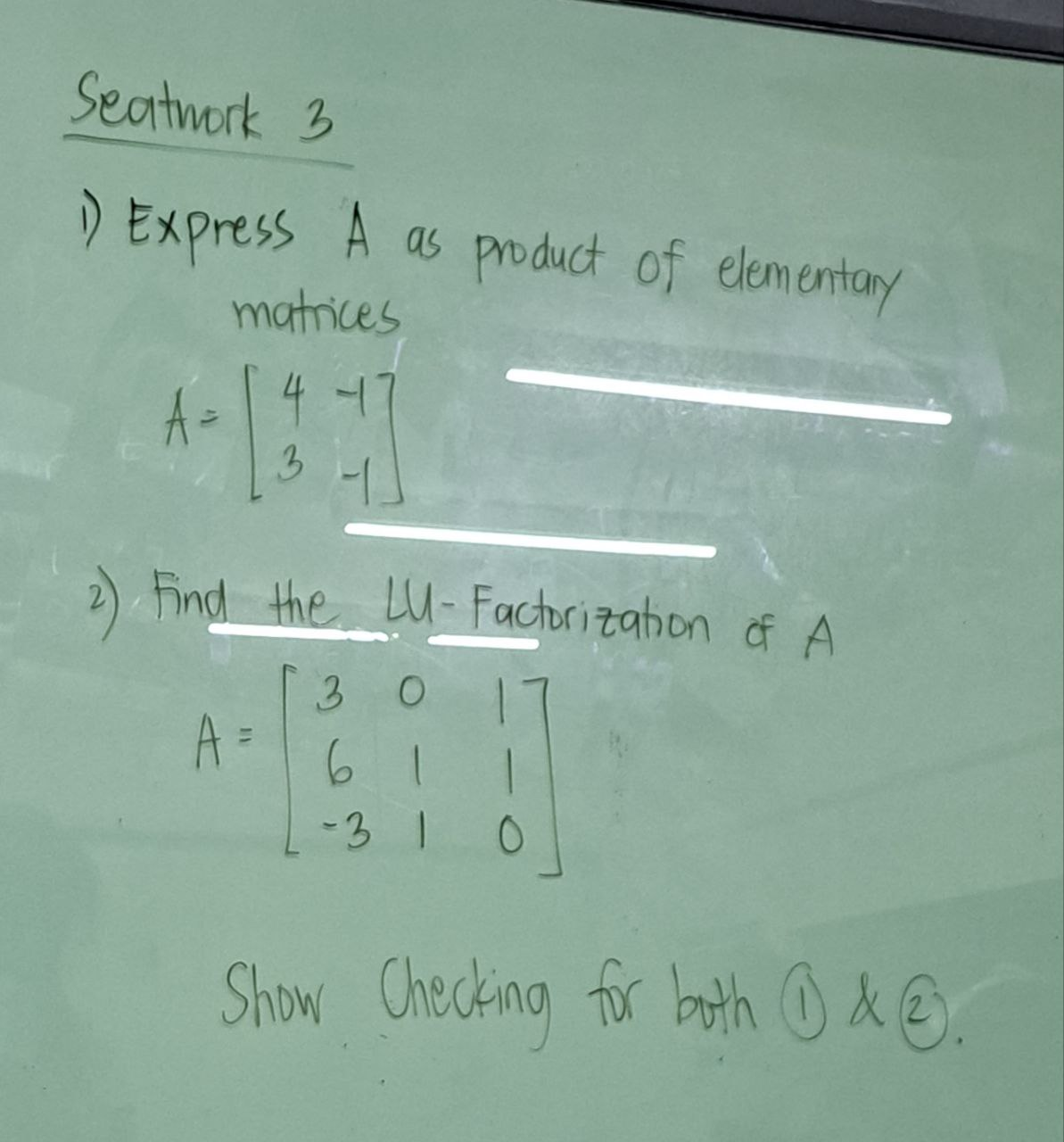 Seatwork 3 1) Express A as product of elementary