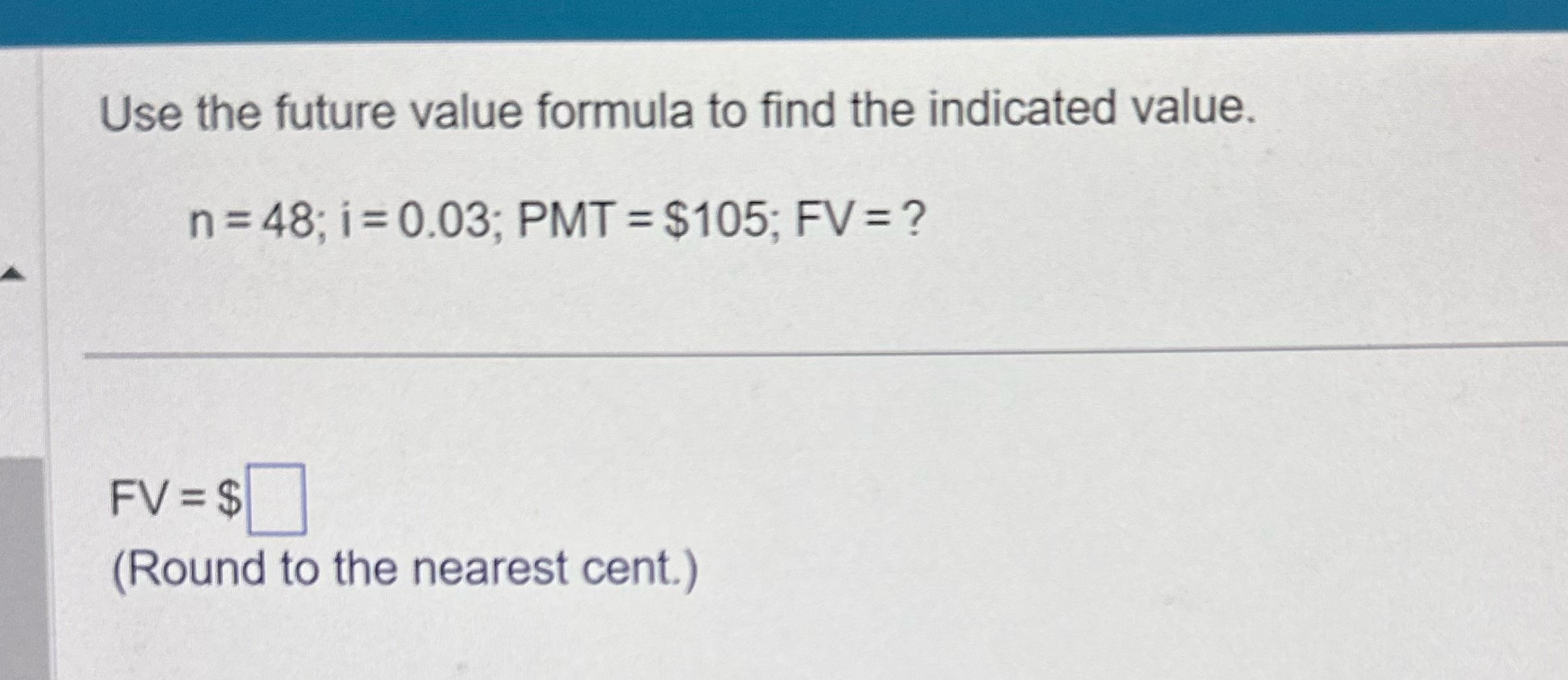 Use the future value formula to find the