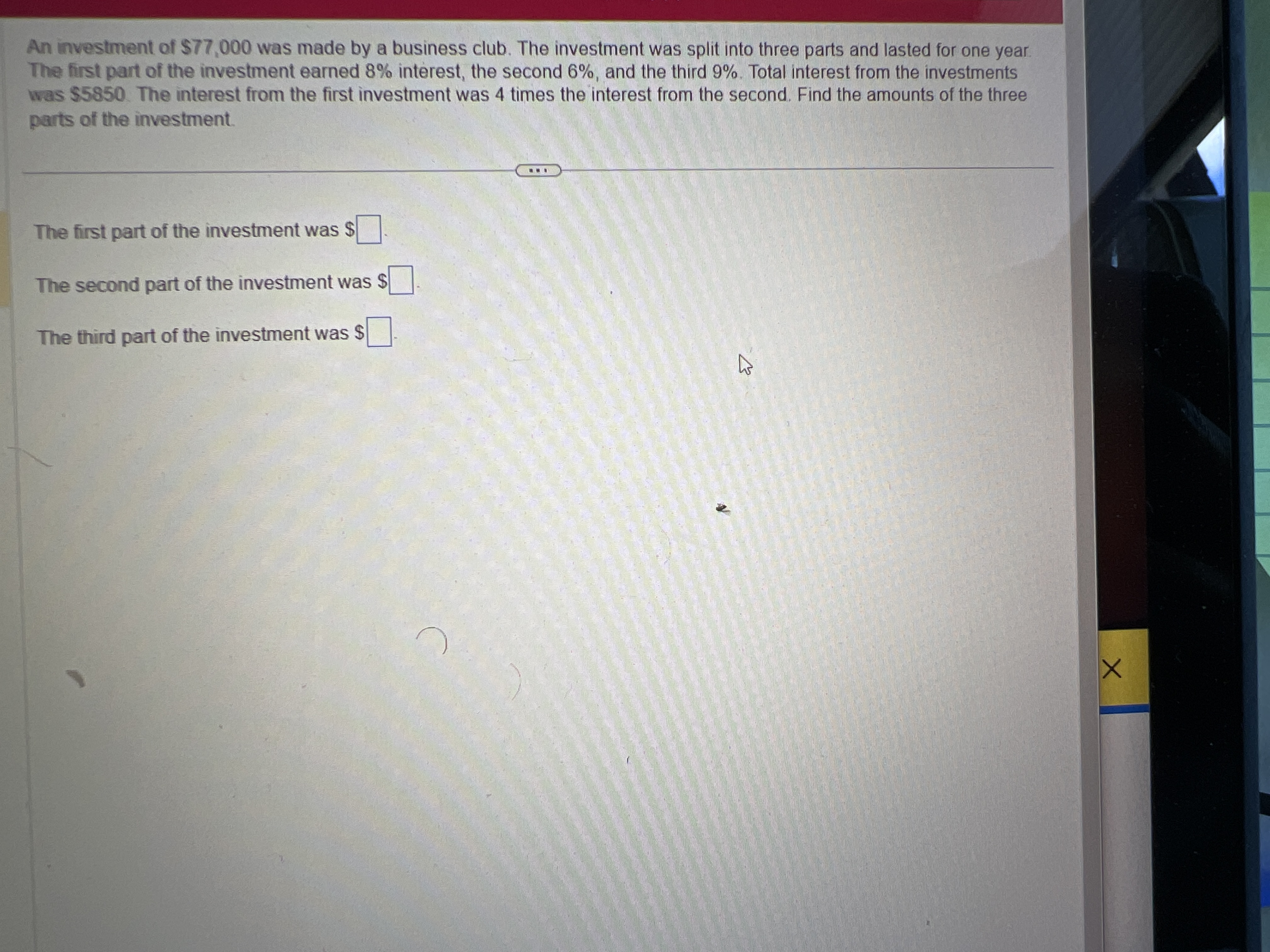 An investment of $77,000 was made by a business