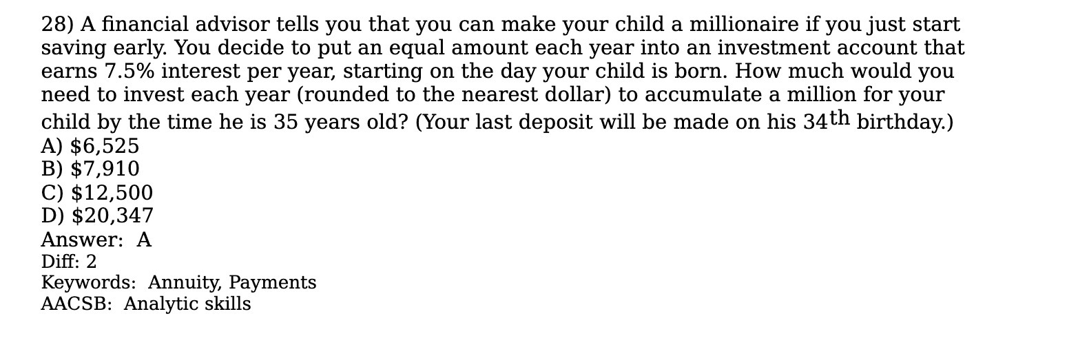 28) A nancial advisor tells you that you can make