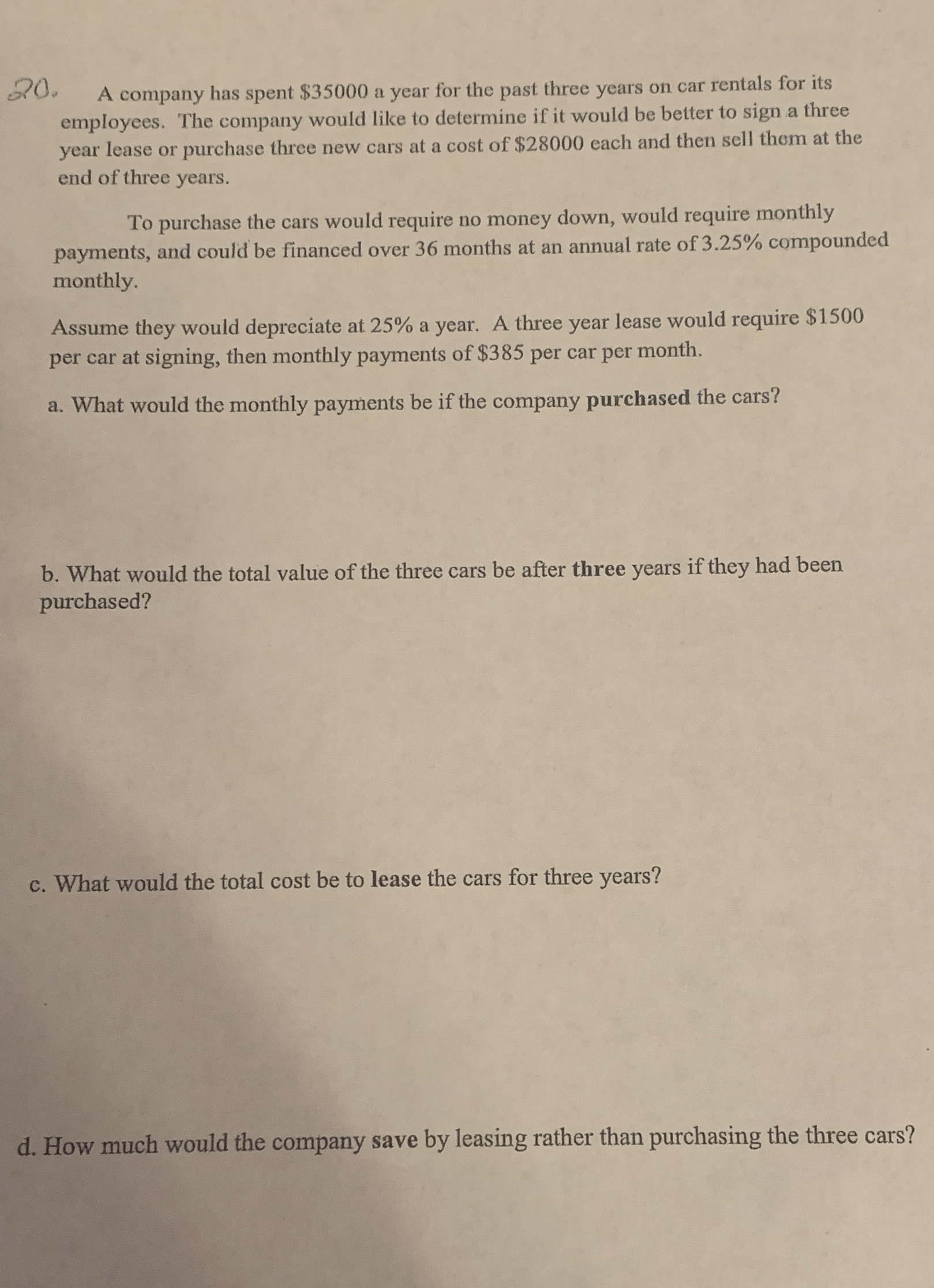 A company has spent $35000 a year for the past