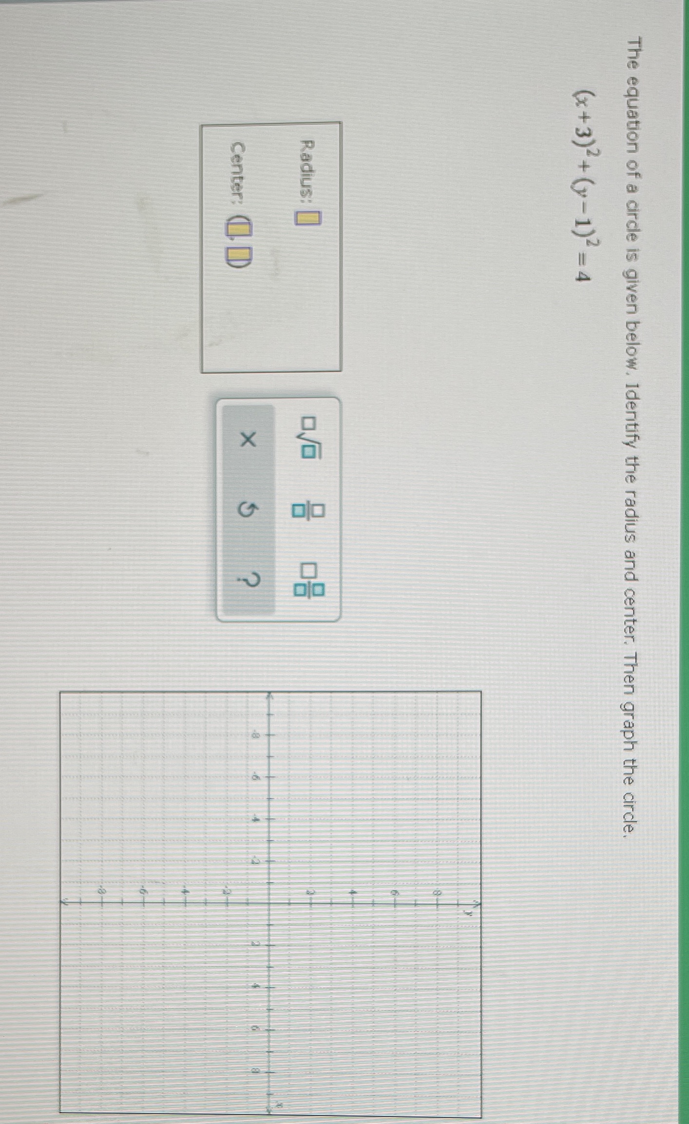 The equation of a circle is given below. Identify