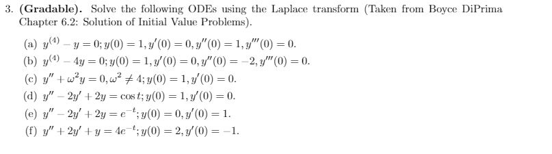3. (Gradable). Solve the following ODEs using the