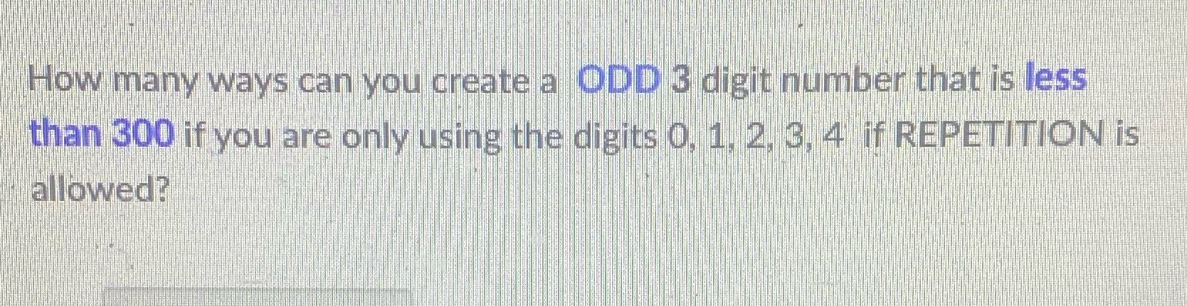 How many ways can you create a ODD 3 digit number
