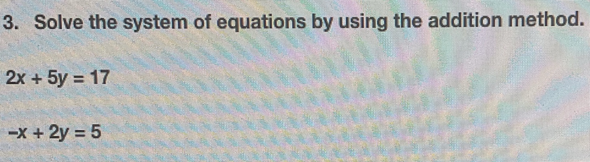 3. Solve the system of equations by using the