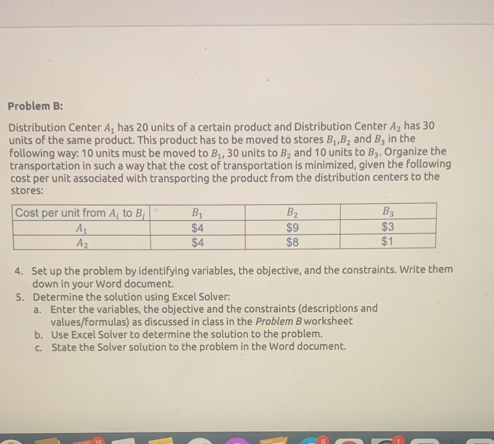 Problem B: Distribution Center A, has 20 units of