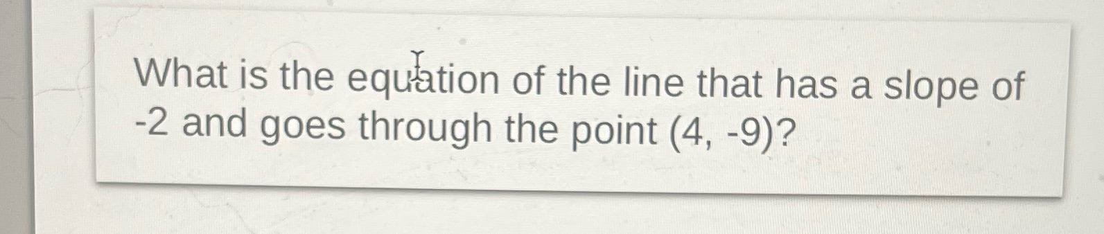 What is the equation of the line that has a slope