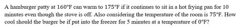 A hamburger patty at 16F can warm to 175F if it