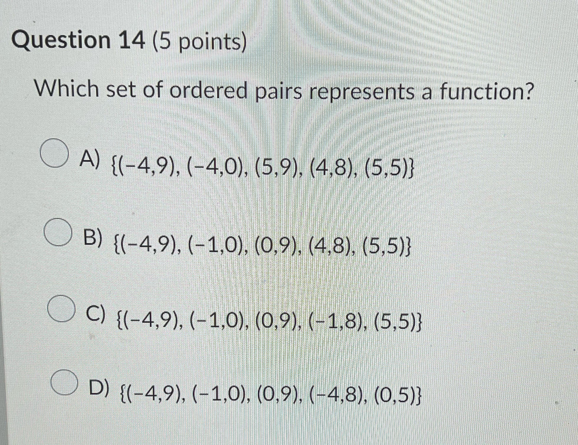 Question 14 (5 points) Which set of ordered pairs
