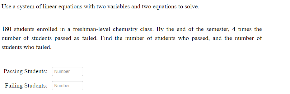Use a system of linear equations with two