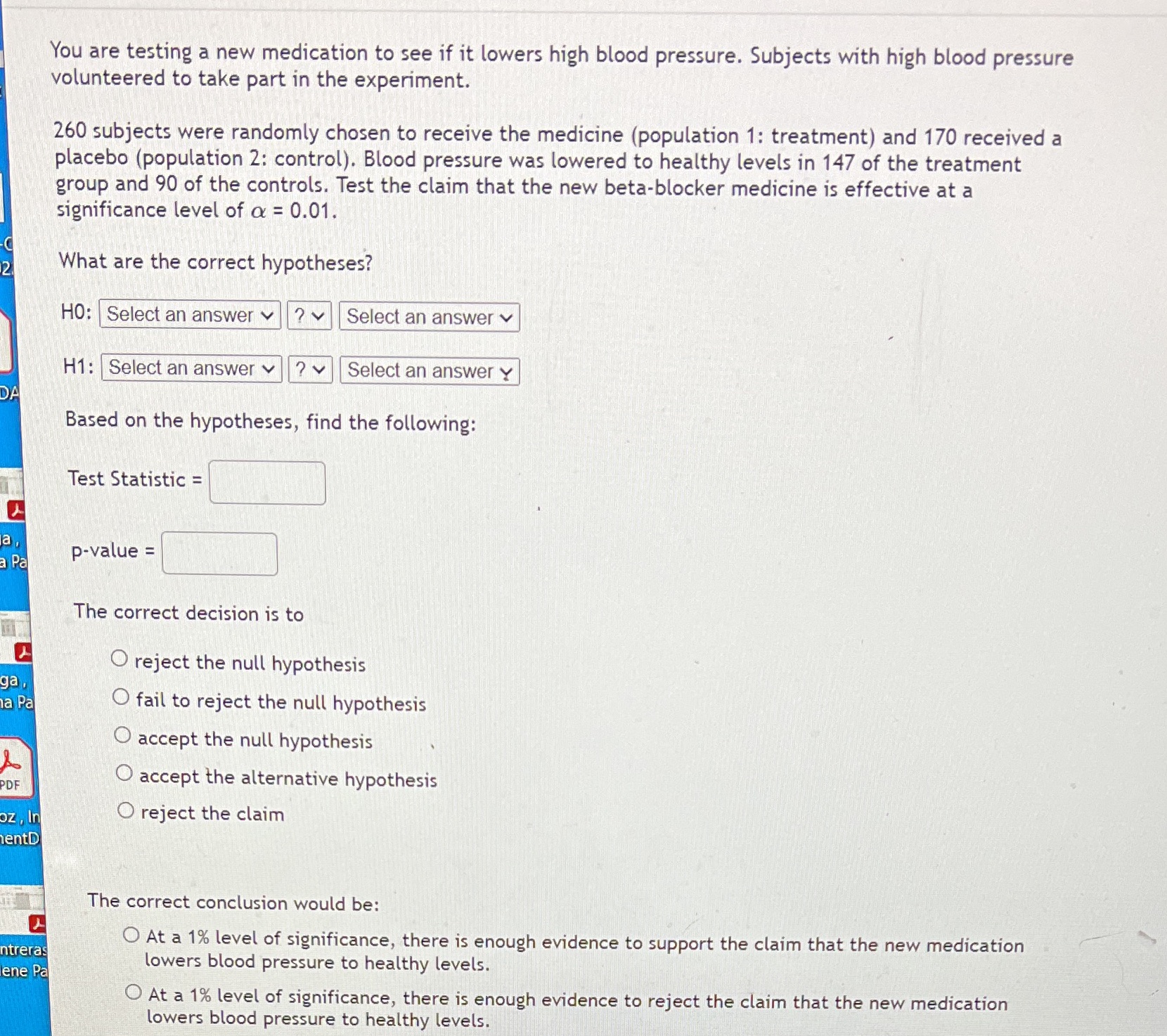 What is the solution ? You are testing a new