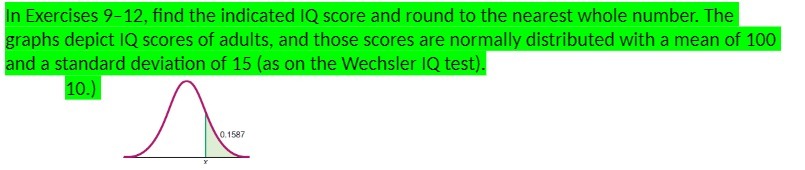 In Exercises 9-12, find the indicated IQ score