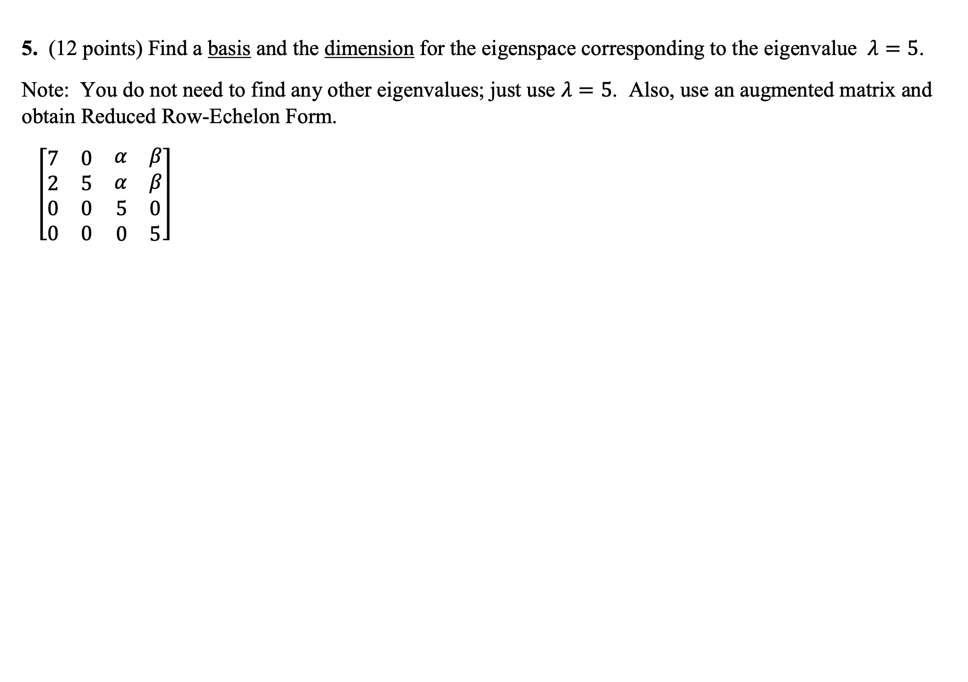 Alpha = 3 Beta = 9 5. (12 points) Find a basis