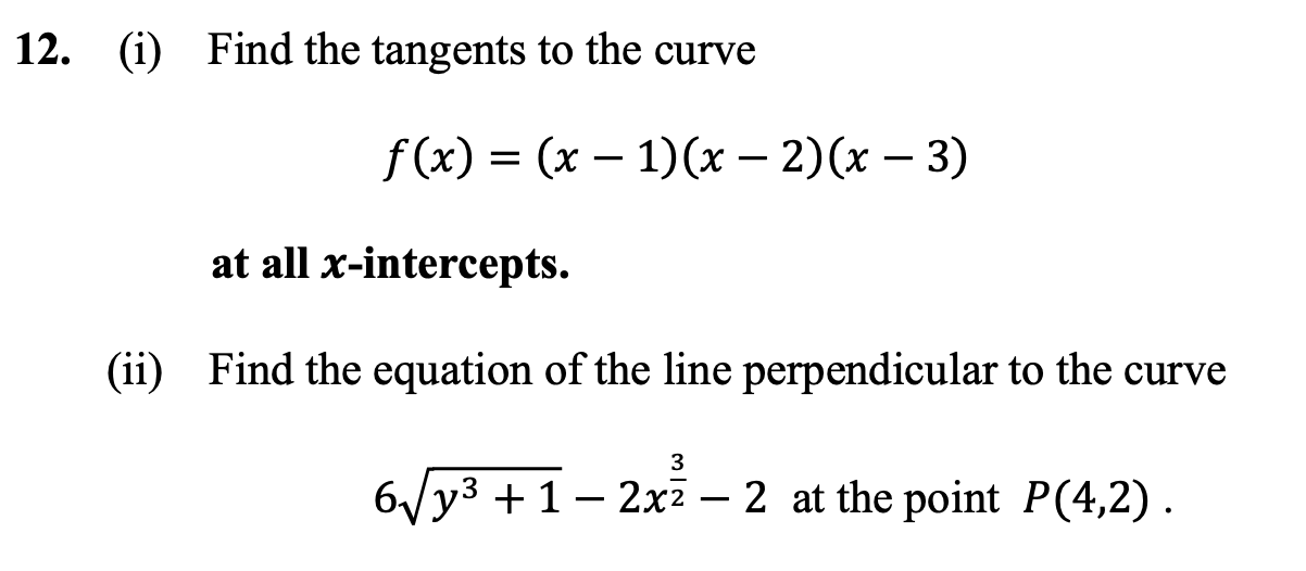\f12. (i) Find the tangents to the curve f(x) =