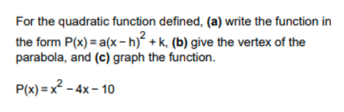 For the quadratic function defined, (a) write the