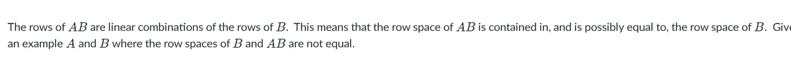 The rows of AB are linear combinations of the