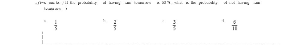 .(two marks ) If the probability of having rain