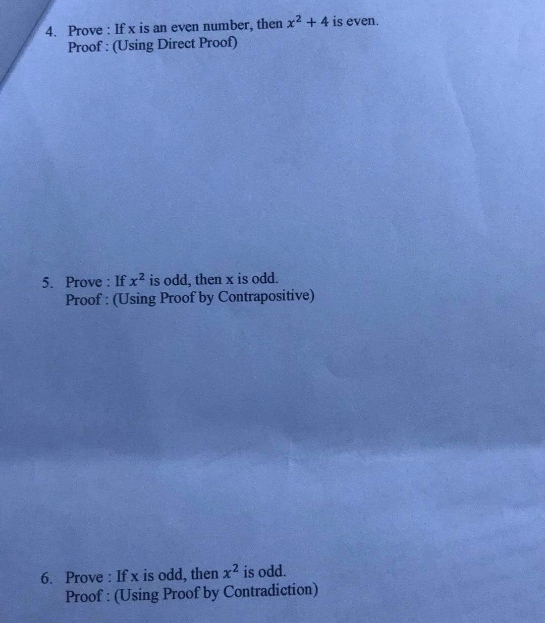 PLEASE ANSWER. THANKYOU 4. Prove : If x is an