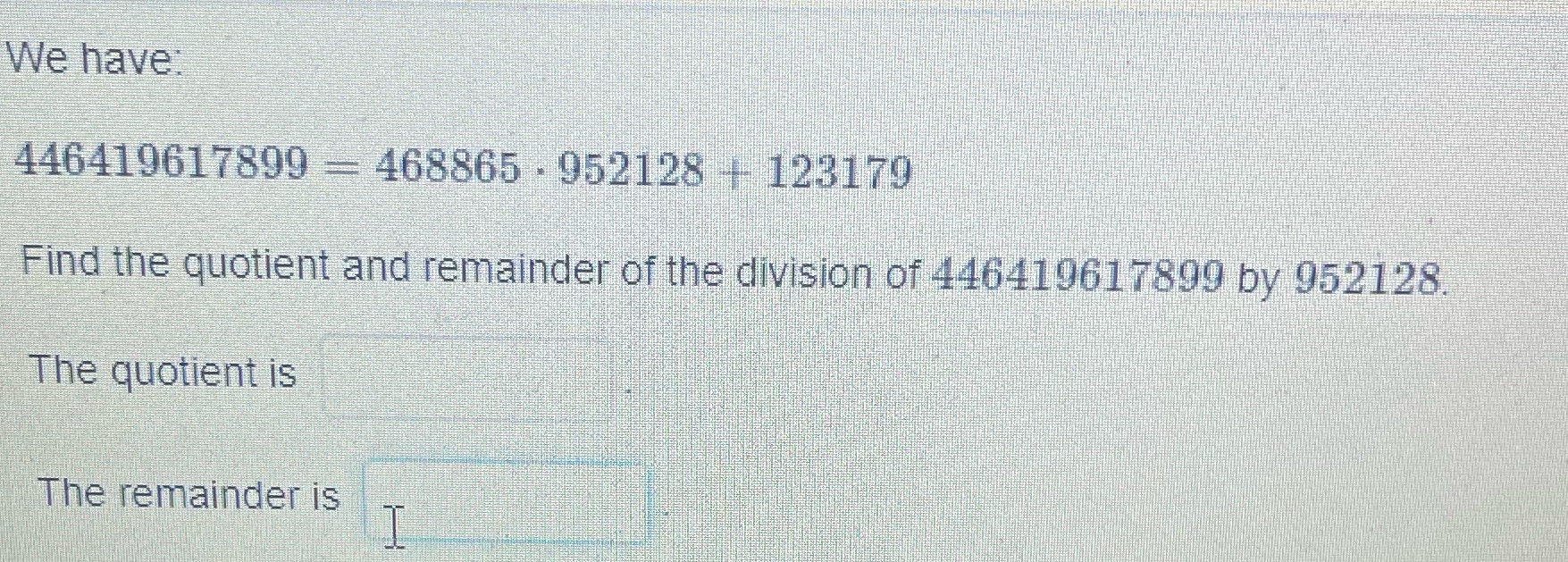 We have: 446419617899 - 468865 - 952128 4123179