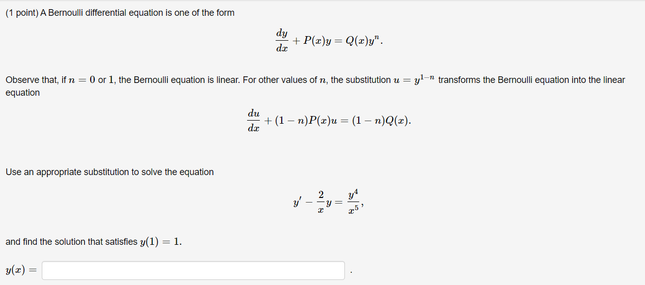 (1 point)A Bernoulli differential equation is one