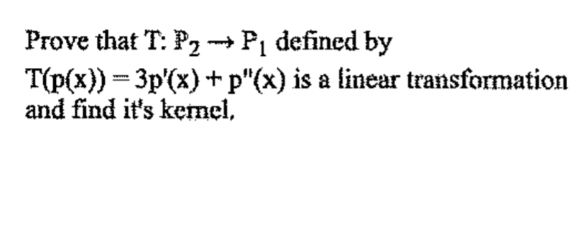 this is question Prove that T: P, - P1 defined by