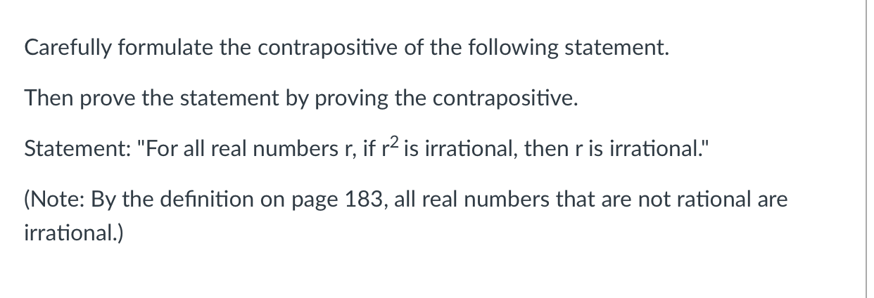 Carefully formulate the contrapositive of the