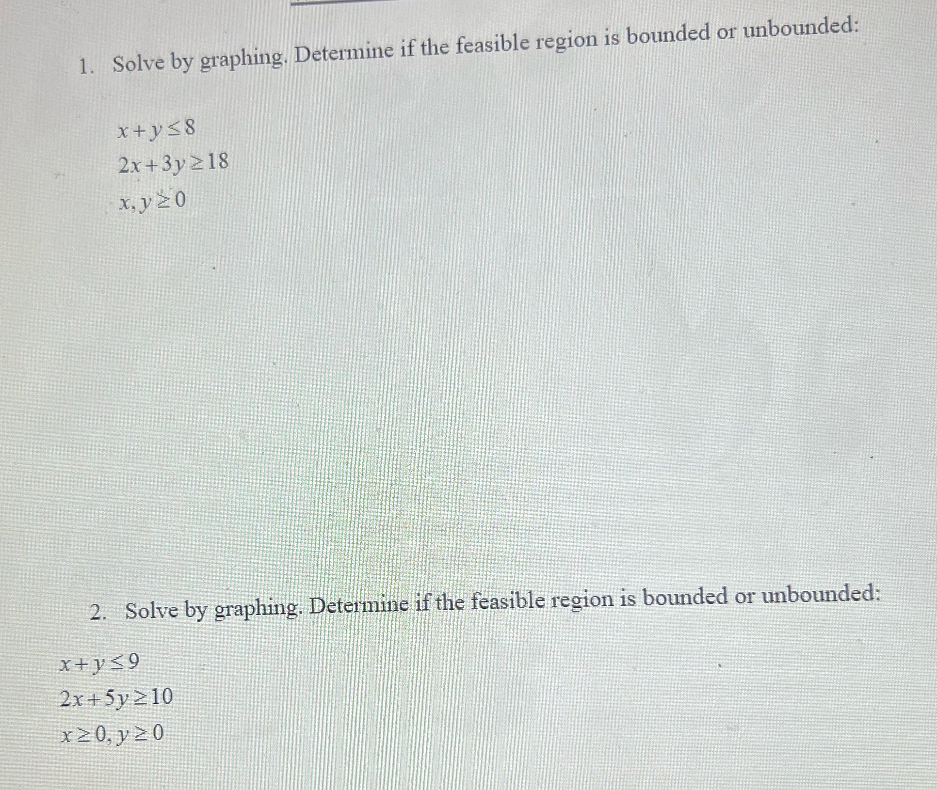 1. Solve by graphing. Determine if the feasible
