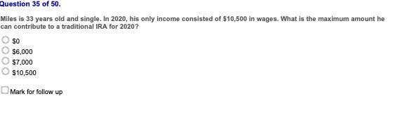 Question 35 of 50. Miles is 33 years old and