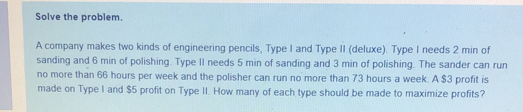 Solve the linear problem Solve the problem. A
