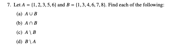 7. Let A = {1, 2, 3, 5, 6) and B = (1, 3, 4, 6,