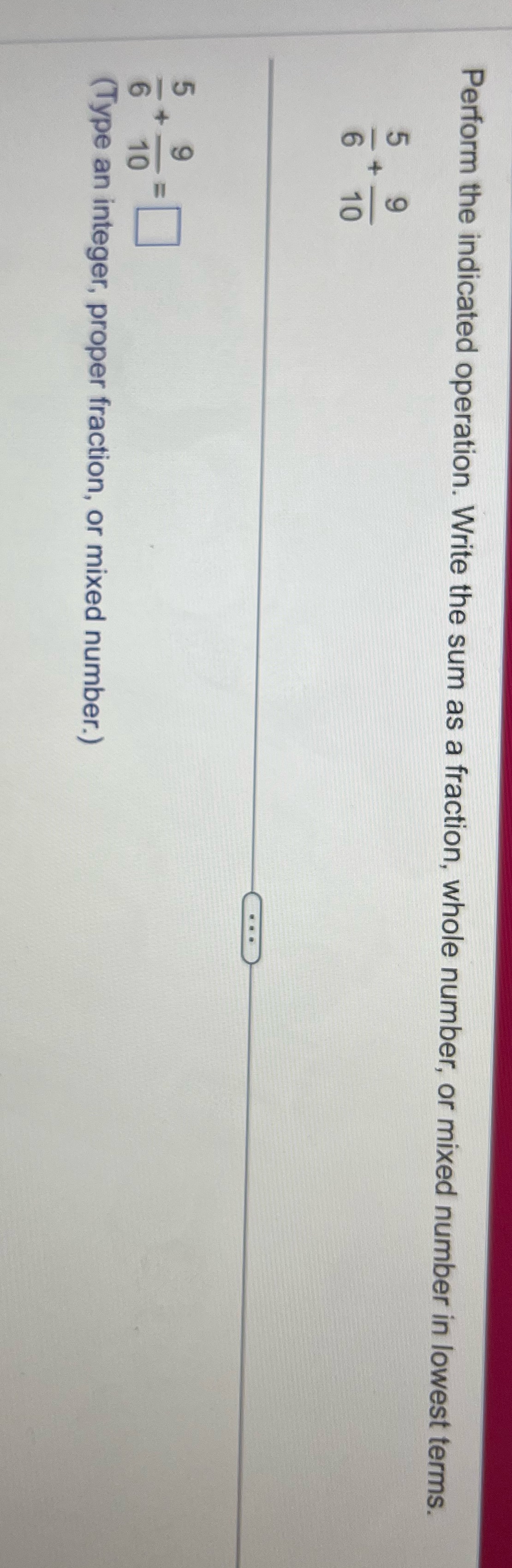 Perform the indicated operation. Write the sum as
