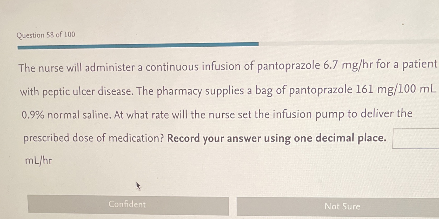Question 58 of 100 The nurse will administer a