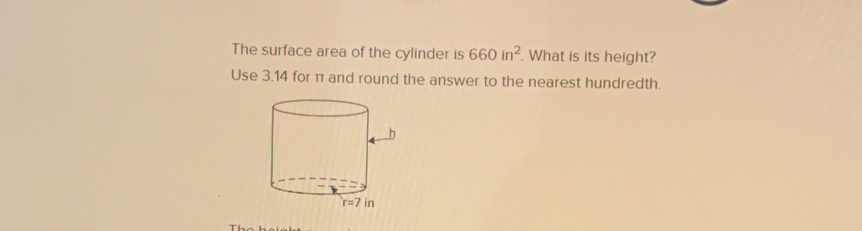 The surface area of the cylinder is 660 in2. What