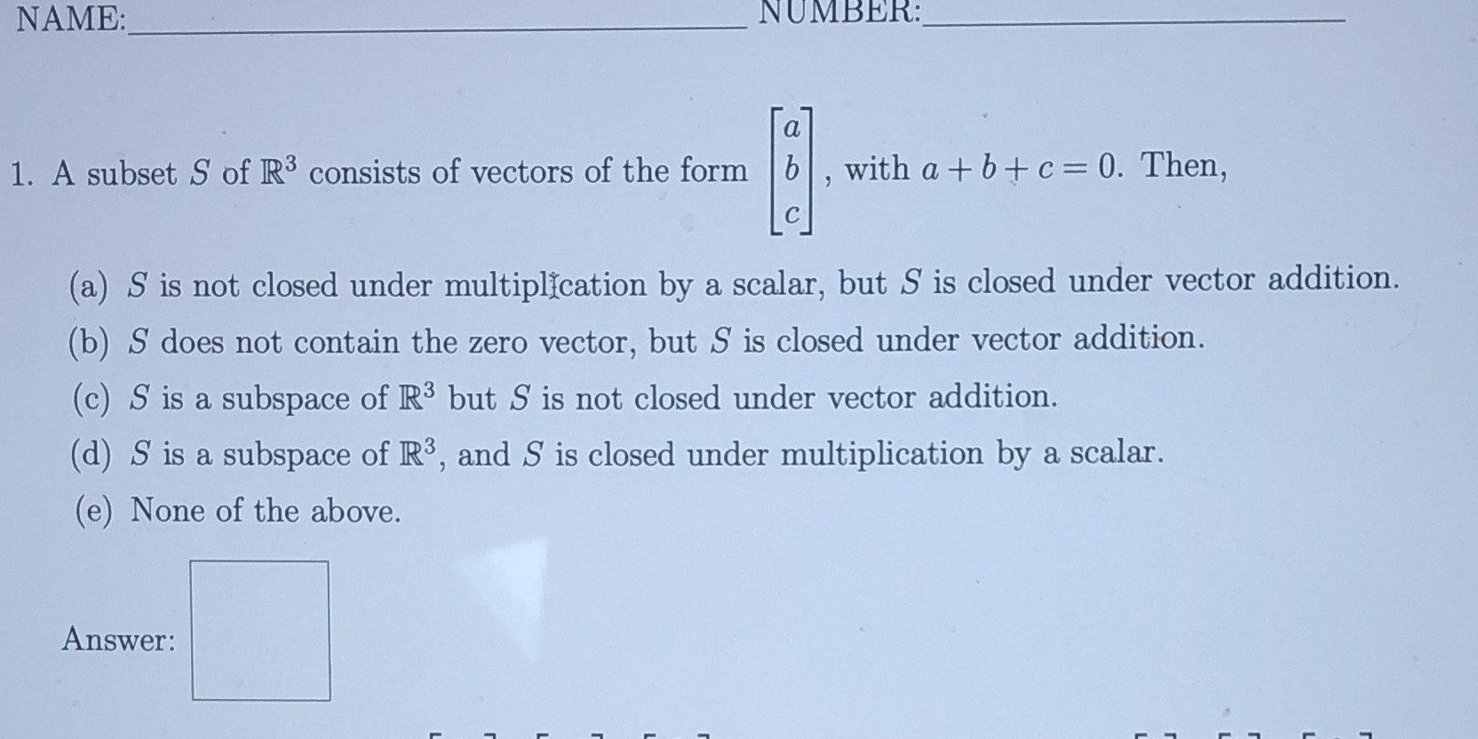 NAME: NUMBER: 1. A subset S of R3 consists of