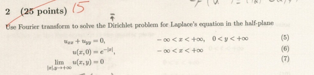 2 (25 points) () Use Fourier transform to solve