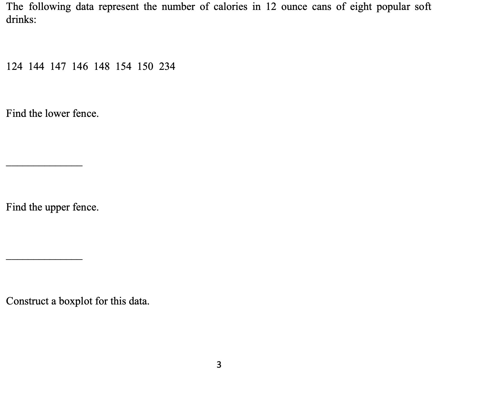 The following data represent the number of