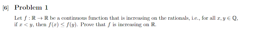 [6] Problem 1 Let f : R - R be a continuous