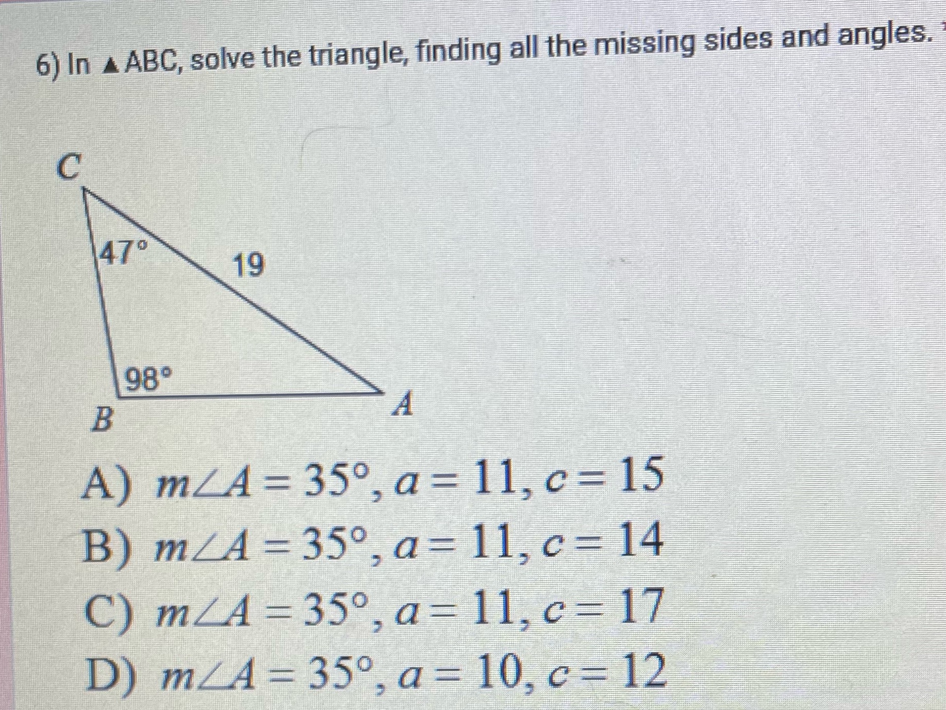 Use the law of sines to answer the following