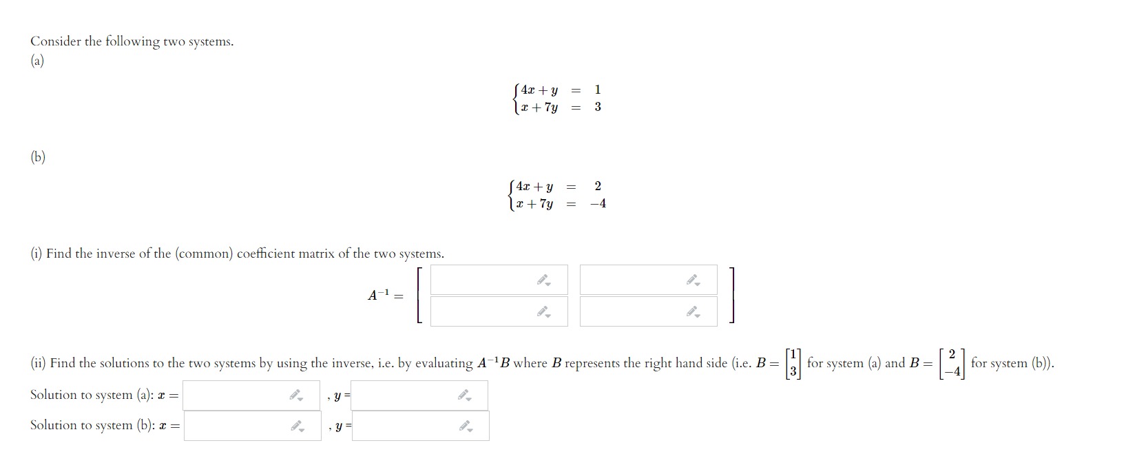 Please answer all questions clearly. If A = -67 4