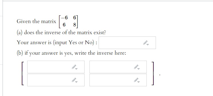 Please answer all questions clearly. If A = -67 4
