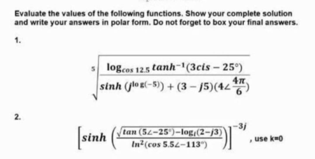 Evaluate the values of the following functions.