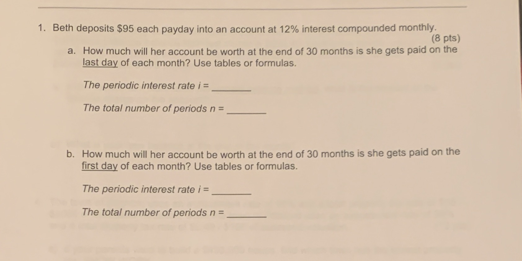 1. Beth deposits $95 each payday into an account