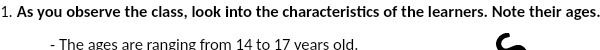 1. As you observe the class, look into the